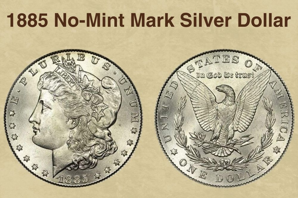 1885 Morgan Silver Dollar Value (Price Chart, Error List, History