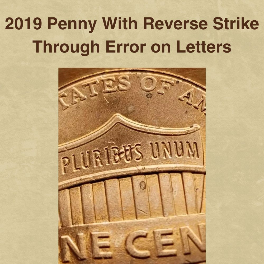 2019 Penny With Reverse Strike Through Error on Letters