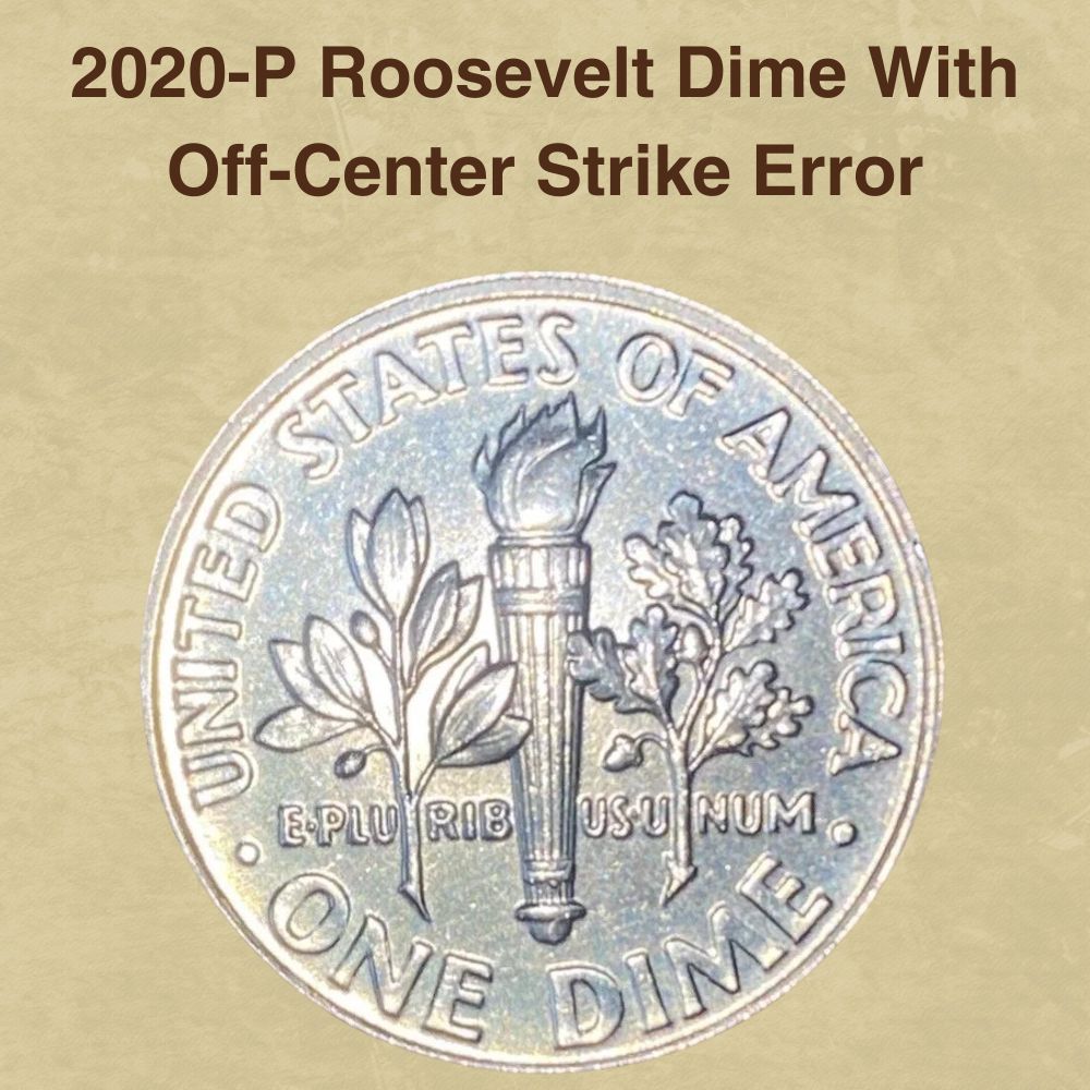 2020-P Roosevelt Dime With Off-Center Strike Error