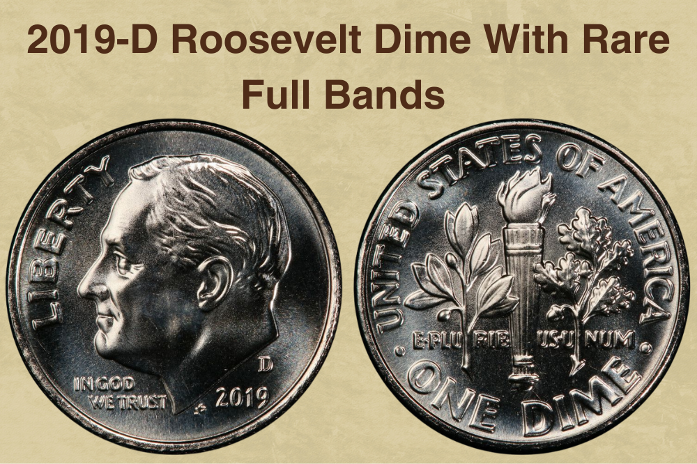 2019-D Roosevelt Dime With Rare Full Bands  