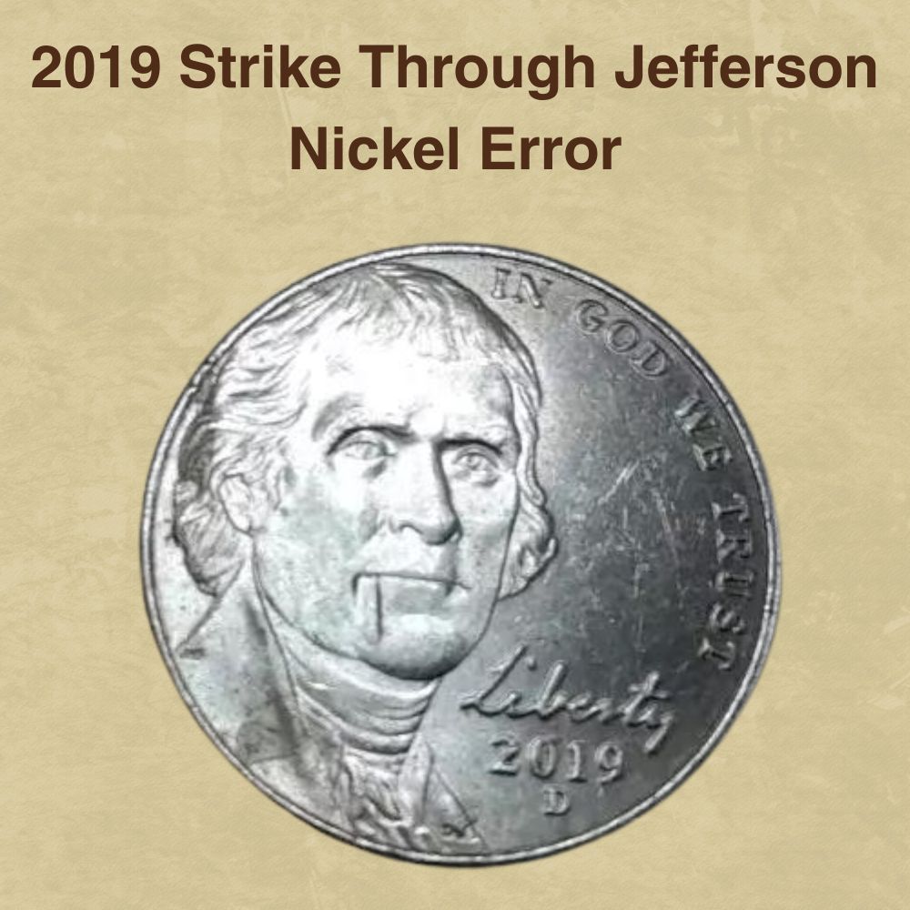 2019 Strike Through Jefferson Nickel Error